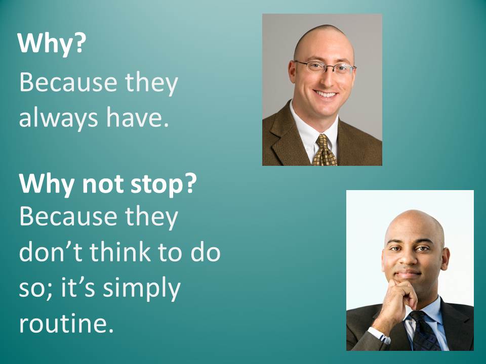 Why don't they change?