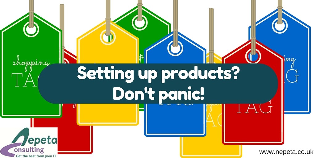 Setting up products online?  Don't panci